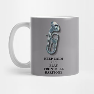 Keep Calm and Play Frontbell Baritone Mug